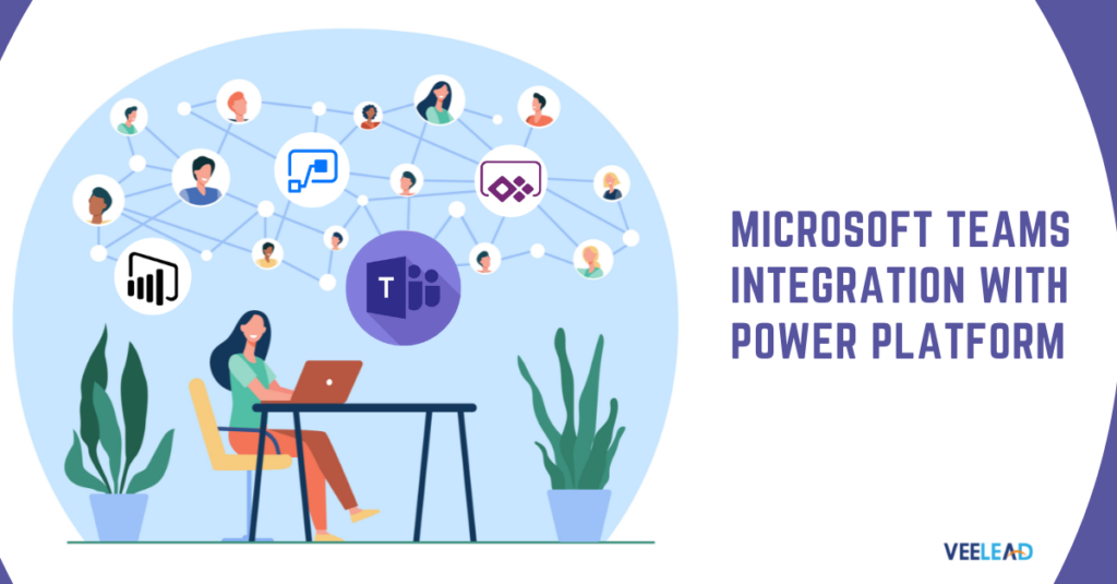 Microsoft Teams Integration with Power Platform