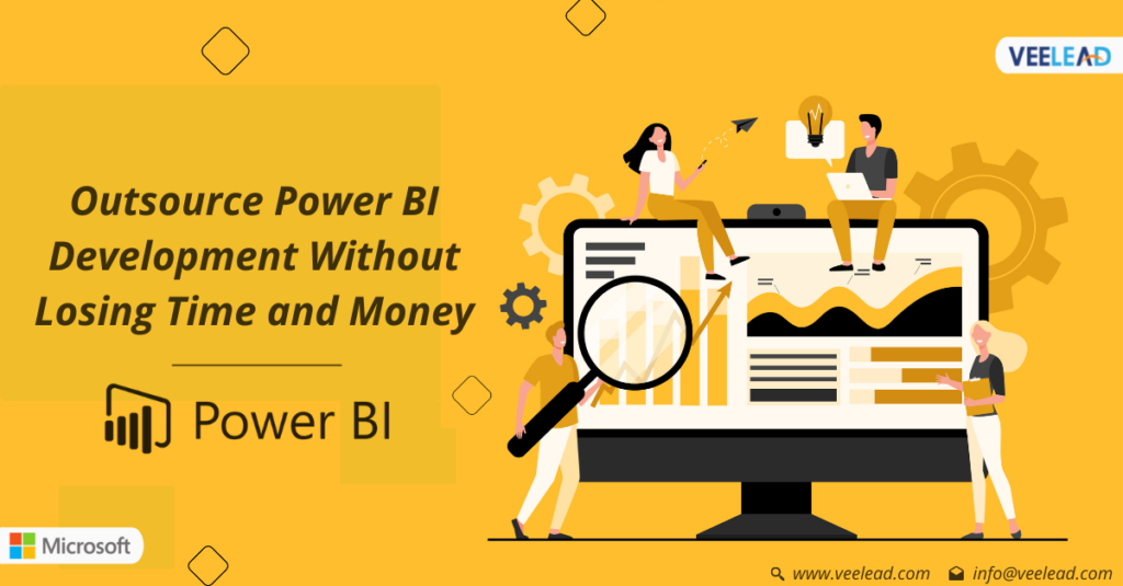 Outsource Power BI Development Without Losing Time and Money
