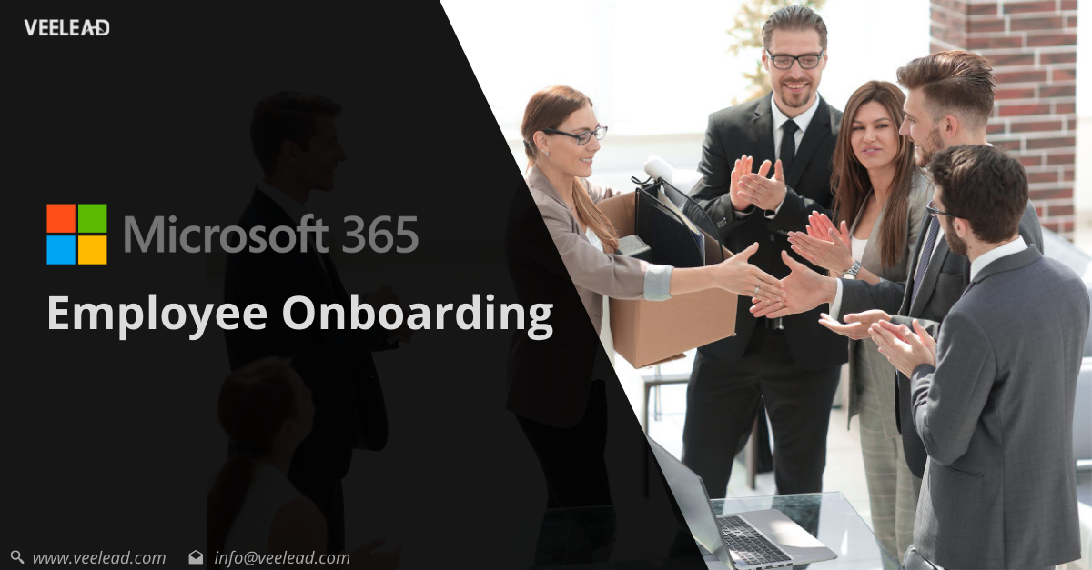 Employee Onboarding Using Microsoft 365 | How to Use Office 365 Onboarding?  - Veelead Solutions