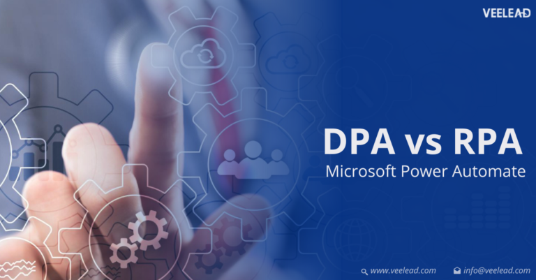 Digital Process Automation(DPA) and Robotic Process Automation(RPA)